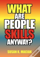 What Are People Skills, Anyway ?