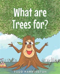 What Are Trees For? - Preview