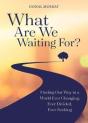 What Are We Waiting For - Preview