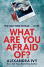 What Are You Afraid Of? - Preview