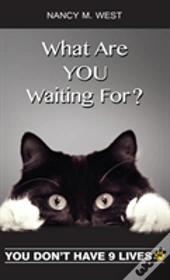 What Are You Waiting For?