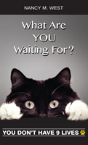 What Are You Waiting For? - Preview