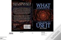 What Astrology Is And How To Use It