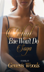 What Bae Won'T Do Saga