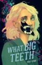 What Big Teeth - Preview