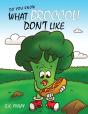 What Broccoli Don'T Like: A Beginner Rea - Preview