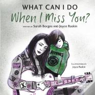 What Can I Do When I Miss You?
