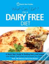 What Can I Eat On A Dairy Free Diet?