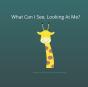 What Can I See, Looking At Me? - Preview