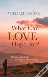 What Can Love Hope For?