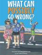 What Can Possibly Go Wrong? - Preview