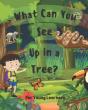 What Can You See Up In A Tree? - Preview