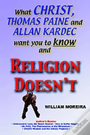 Capa do artigo What Christ, Thomas Paine And Allan Kardec Want You To Know And Religion Doesn