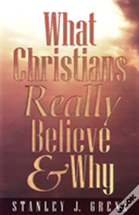 What Christians Really Believe