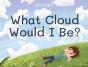 What Cloud Would I Be? - Preview