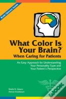 What Color Is Your Brain? When Caring For Patients
