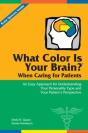 What Color Is Your Brain? When Caring For Patients - Preview