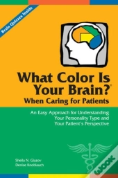 What Color Is Your Brain? When Caring For Patients