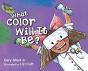 What Color Will It Be? - Preview