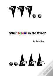 What Colour Is The Wind?