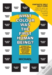 Capa do artigo What Colour Was The First Human Being?