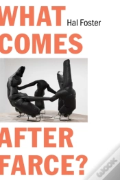 Capa do artigo What Comes After Farce?