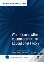 What Comes After Postmodernism In Educational Theory?