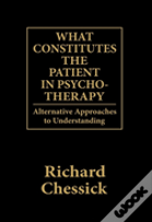 What Constitutes The Patient In Psycho-Therapy