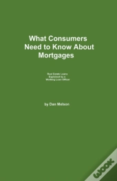 What Consumers Need To Know About Mortga