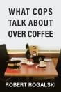 What Cops Talk About Over Coffee - Preview