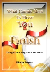 What Counts Most Is How You Finish