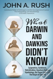 What Darwin And Dawkins Didn'T Know