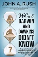 What Darwin And Dawkins Didn'T Know