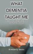 What Dementia Taught Me