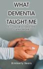 What Dementia Taught Me - Preview