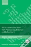 What Determines Harm From Addictive Substances And Behaviours?