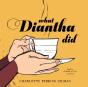 What Diantha Did - Preview