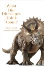 What Did Dinosaurs Think About? - Preview
