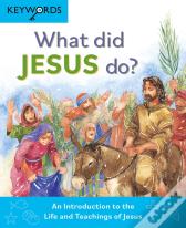 What Did Jesus Do?