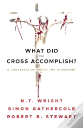 What Did The Cross Accomplish?