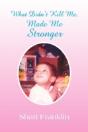 What Didn'T Kill Me, Made Me Stronger - Preview