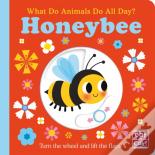 What Do Animals Do All Day?: Honeybee