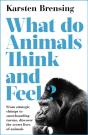 What Do Animals Think And Feel? - Preview