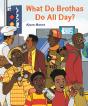 What Do Brothas Do All Day? - Preview
