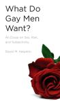 What Do Gay Men Want? - Preview