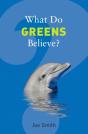 What Do Greens Believe? - Preview