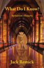 What Do I Know  : Wisdom Essays - Preview