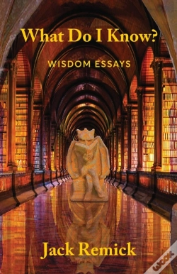 Capa do artigo What Do I Know  : Wisdom Essays