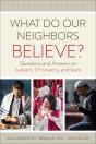 What Do Our Neighbors Believe? Second Edition - Preview
