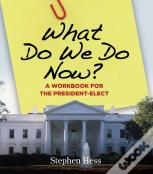 What Do We Do Now?